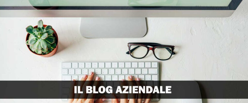 Perché un Blog Aziendale è Essenziale e Come Ottimizzarlo al Massimo